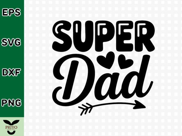 Crafting with the Super Dad SVG Graphics for T-Shirt Designs