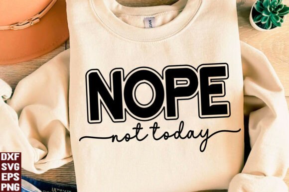 The Nope Not Today Sassy PNG: A Designer's Asset Review